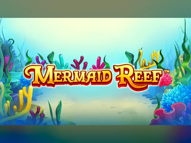 Mermaid Reef slot oyunu