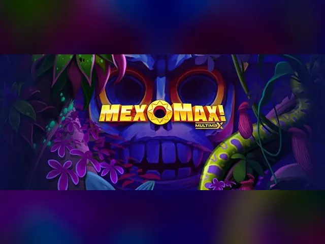 MexoMax! MultiMax slot oyunu