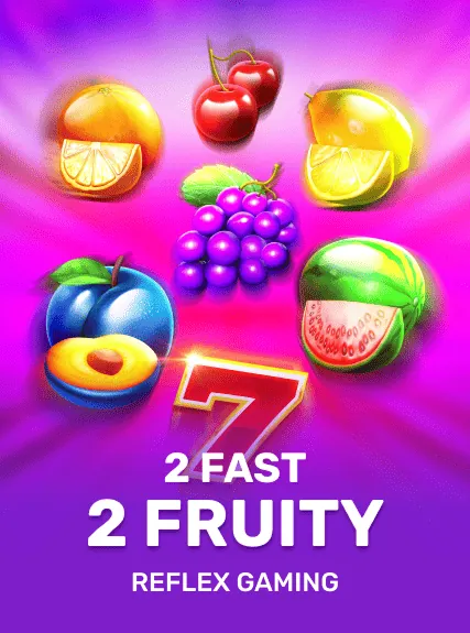 2 Fast 2 Fruity slot oyunu