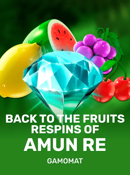 Back to the Fruits Respins of Amun Re slot oyunu