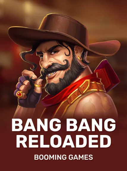 Bang Bang Reloaded slot oyunu