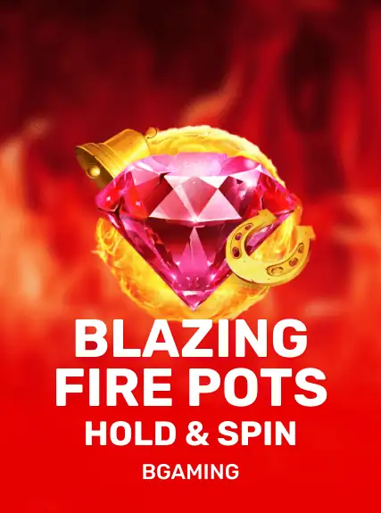 Blazing Fire Pots Hold & Spin slot oyunu