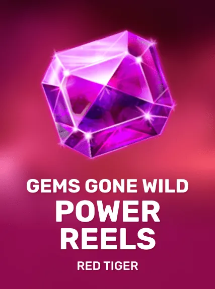Gems Gone Wild Power Reels slot oyunu