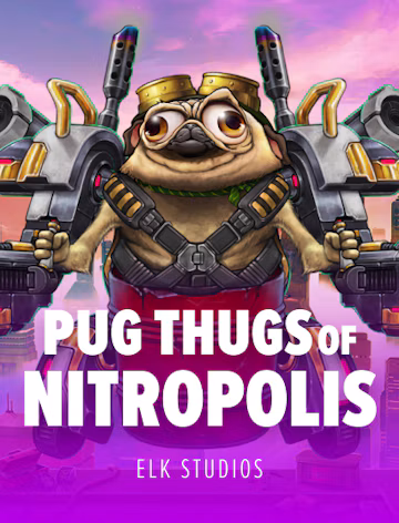 Pug Thugs of NItropolis slot oyunu