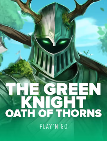 The Green Knight Oath of Thorns slot oyunu